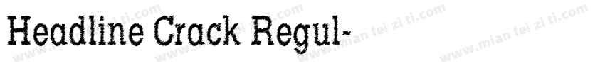 Headline Crack Regul字体转换
